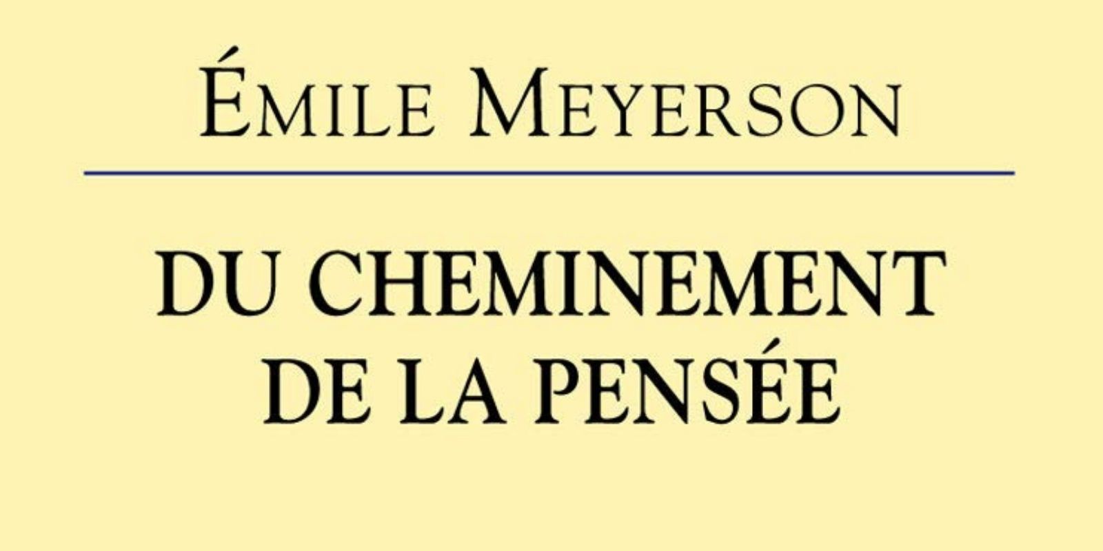 Foto de capa do livro Du cheminement de la pensee escrito por Émile Meyerson e resenhado por Alexandre Koyré